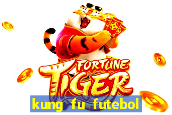 kung fu futebol clube filme completo dublado download via mega